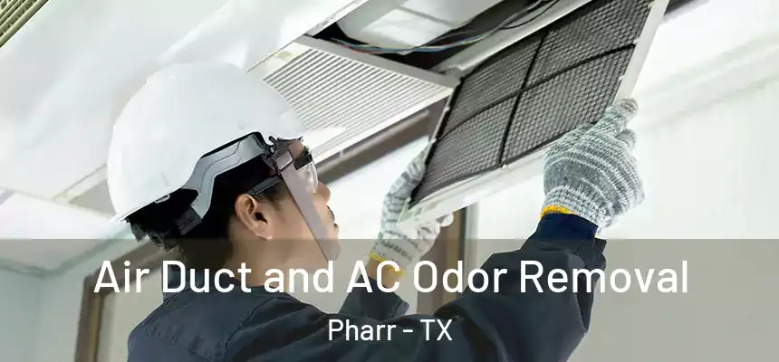  Air Duct and AC Odor Removal Pharr - TX