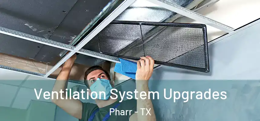  Ventilation System Upgrades Pharr - TX